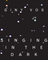 Giny Vos - Singing in the Dark