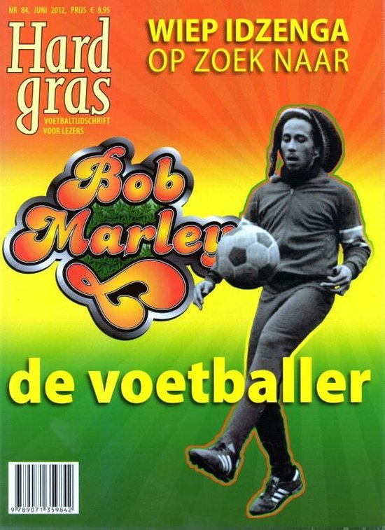 Cover van het boek 'Hard Gras / 84 Wiep Idzenga op zoek naar Bob Marley de voetballer' van Wiep Idzenga