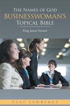The Names of God Businesswoman’S Topical Bible