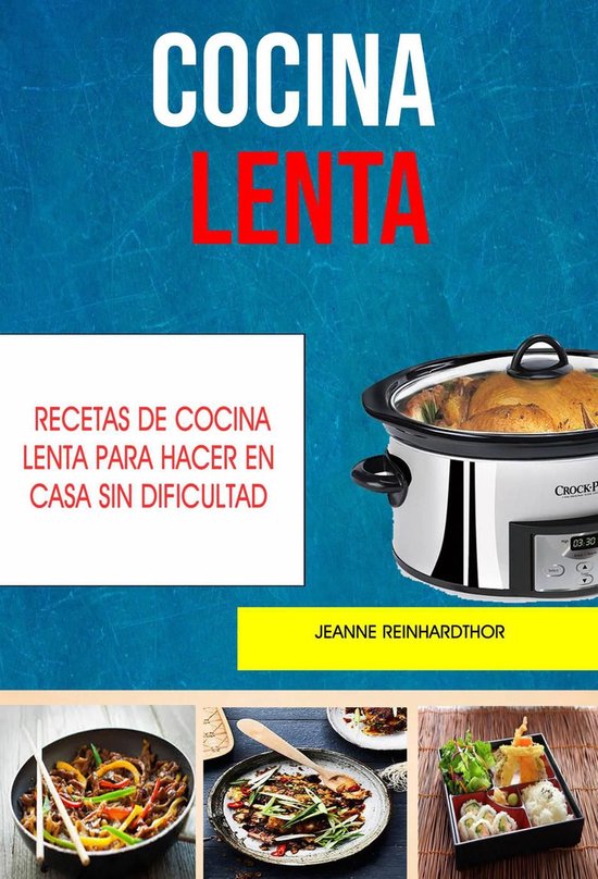 Cocina - Cocina Lenta: Recetas De Cocina Lenta Para Hacer En Casa Sin  Dificultad... 