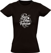 Love You Forever | Dames T-shirt | Zwart | Ik zal altijd van je houden | Liefde | Hartjes | Valentijnsdag