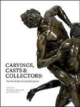 ISBN Carvings, Casts and Collectors : he Art of Renaissance Sculpture, Anglais, Couverture rigide, 384 pages