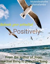 Unleash Your Potential Positively