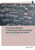 Littérature & Linguistique - Dérivation nominale et innovations dans les langues indo‑européennes anciennes