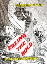 Classics To Go - Erling the Bold