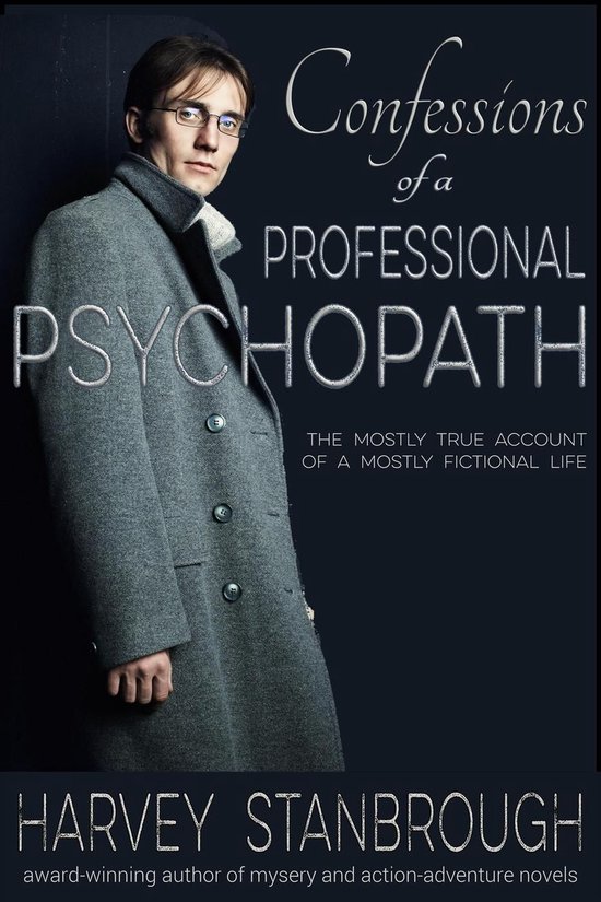 Action Adventure Confessions of a Professional Psychopath (ebook), Harvey Stanbrough... bol