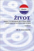 Život 9 - Život - Pokret za preporod hrvatskog duha i poticanje nataliteta u Hrvatskoj - Knjiga 9