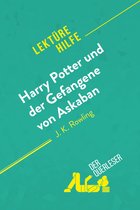 Lektürehilfe - Harry Potter und der Gefangene von Askaban von J .K. Rowling (Lektürehilfe)