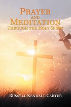 Prayer and Meditation Through the Holy Spirit