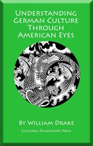 Understanding World Cultures Through American Eyes 6 - Understanding German Culture Through American Eyes