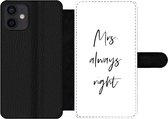 Bookcase Geschikt voor iPhone 12 telefoonhoesje - Quotes - 'Mrs. always right' - Trouwen - Spreuken - Met vakjes - Wallet case met magneetsluiting