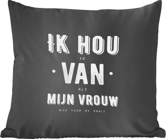 Sierkussens - Kussentjes Woonkamer - 50x50 cm - Quotes - 'Ik hou van mijn vrouw' - Spreuken - Bier
