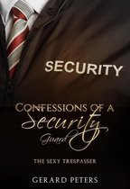 Confessions of a Security Guard: The Sexy Trespasser