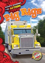 Mighty Machines in Action - Big Rigs