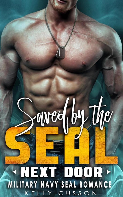 Saved by the SEAL Next Door - Military Navy Seal Romance - cover