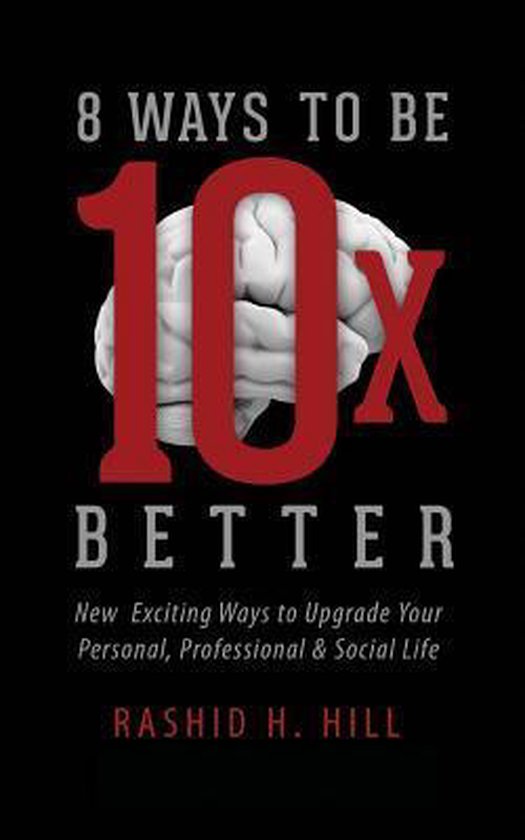 8 Ways to Be 10 X Better - cover