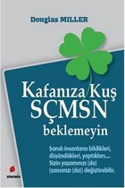 Kafanıza Kuş Sçmsn Beklemeyin