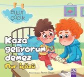 Kaza Geliyorum Demez Bulut Çocuk