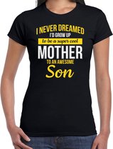 Never dreamed cool mother awesome son/ moeder van zoon cadeau t-shirt zwart - dames - kado shirt  / verjaardag cadeau 2XL