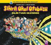 Sihirli Okul Otobüsü-Bilim Fuarı Gezisinde