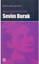 Aşkın Şizofrenik Hali   Sevim Burak
