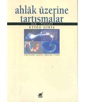Ahlak Üzerine Tartışmalar