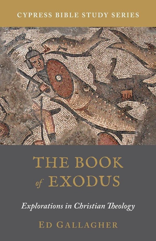 Cypress Bible Study Series 1 The Book of Exodus (ebook), Ed Gallagher