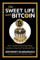 The Sweet Life with Bitcoin
