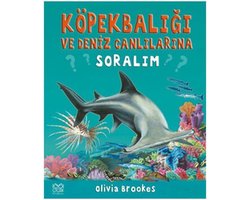 Köpek Balığı ve Deniz Canlılarına SoralımOrjinal isim: Ask A Shark And Other Sea Creatures