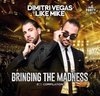 Dimitri Vegas & Like Mike - Bringing The Madness (2 CD)