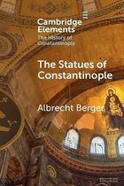Elements in the History of Constantinople-The Statues of Constantinople