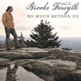Brooks Forsyth - So Much Beyond Us (CD)