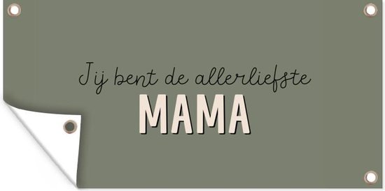 Tuinposter Quotes - Mama - Jij bent de allerliefste mama - Spreuken