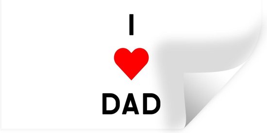Muurstickers - Sticker Folie - I love dad - Spreuken - Vaderdag - Quotes - 160x80 cm - Plakfolie - Muurstickers Kinderkamer - Zelfklevend Behang - Vaderdag cadeautje - Cadeau voor vader en papa - Zelfklevend behangpapier - Stickerfolie