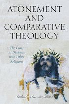Comparative Theology: Thinking Across Traditions 9 - Atonement and Comparative Theology