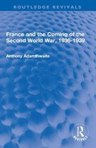 Routledge Revivals - France and the Coming of the Second World War, 1936-1939