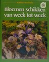 Bloemenschikken van week tot week