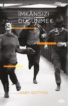 İmkansızı Düşünmek   1960 Sonrası Fransız Felsefesi