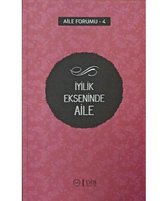 İyilik Ekseninde Aile-Aile Forumu 4