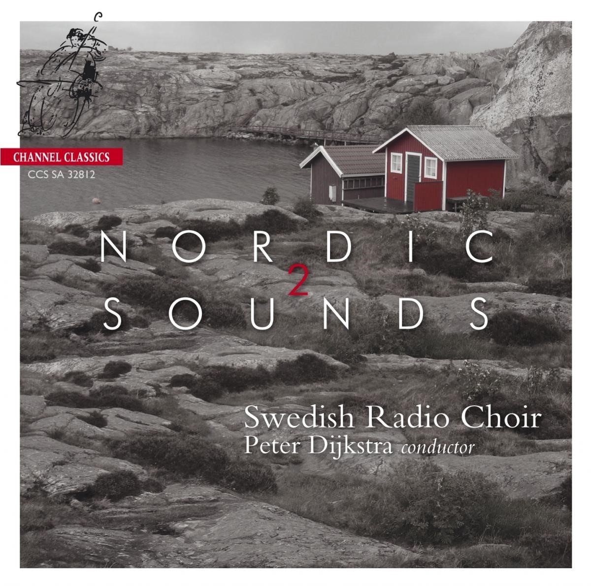 Swedish Radio Choir, Peter Dijkstra - Nordic Sounds 2 (SACD)