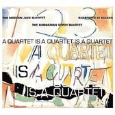 Modern Jazz Quartet - A Quartet Is A Quartet Is A Quartet (CD)
