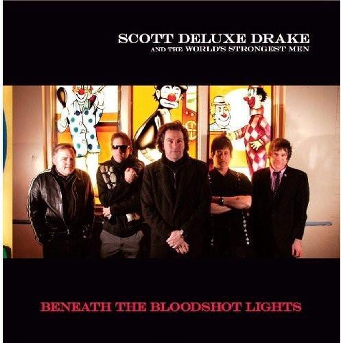Scott "Deluxe" Drake & The World's Strongest Men - Beneath The Bloodshot Lights (CD)