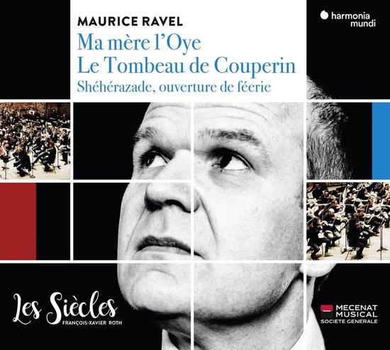 Les Siècles, François-Xavier Roth - Ravel: Ma Mère l’Oye | Le Tombeau De Couperin | Schéhérazade, Ouverture De Féerie (CD)
