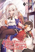The Genius Prince's Guide to Raising a Nation Out of Debt (Hey, How About Treason?) (light novel) - The Genius Prince's Guide to Raising a Nation Out of Debt (Hey, How About Treason?), Vol. 7 (light novel)