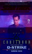 Star Trek: The Next Generation 3 - The Q Continuum: Book Three: Q-Strike