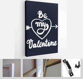 Set Greeting card Valentines day. Be my Valentine. All you need is Love. True Love and etc. Vector Handmade art - Modern Art Canvas - Vertical - 373874695 - 50*40 Vertical
