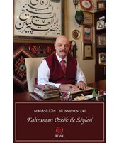 Bektaşiliğin Bilinmeyenleri Kahraman Özkök ile Söyleşi