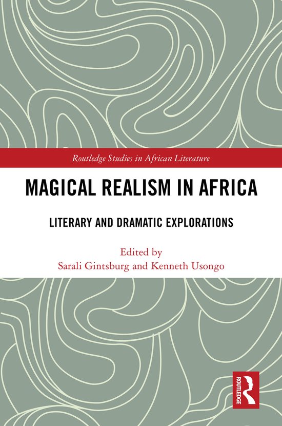 Routledge Studies in African Literature- Magical Realism in  ... - cover