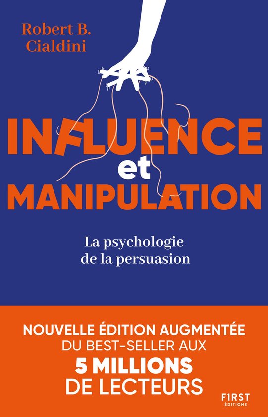 Boekomslag van 'Influence et manipulation' door Robert B. Cialdini. Met een illustratie van een hand die touwtjes van een marionet bestuurt. De tekst vermeldt 'La psychologie de la persuasion'.