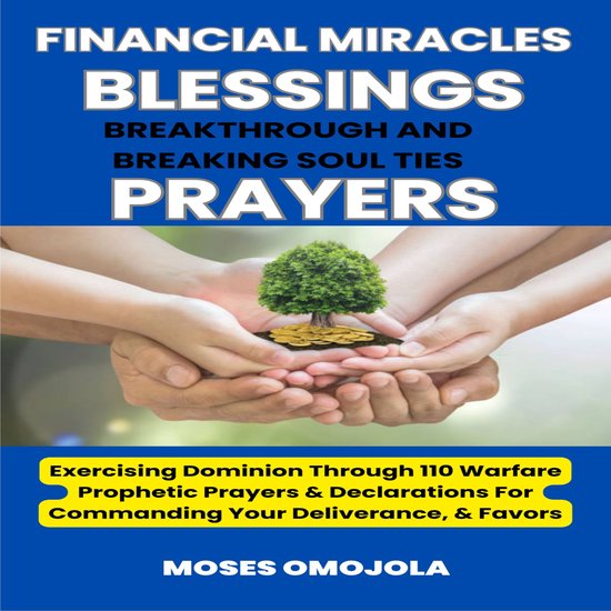Financial Miracles, Blessings, Breakthrough And Breaking Sou ... - cover